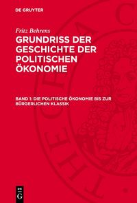 Produktbild: Die politische &Ouml;konomie bis zur b&uuml;rgerlichen Klassik