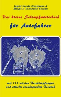 Produktbild: Das kleine Schimpfw&ouml;rterbuch f&uuml;r Autofahrer