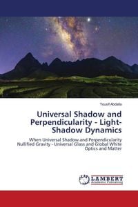 Produktbild: Universal Shadow and Perpendicularity - Light-Shadow Dynamics