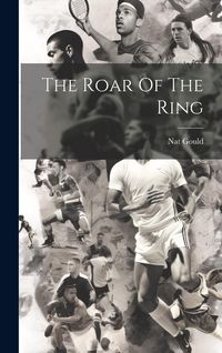 Produktbild: The Roar Of The Ring