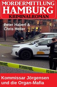 Produktbild: Kommissar J&ouml;rgensen und die Organ-Mafia: Mordermittlung Hamburg Kriminalroman