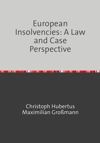 Produktbild: European Insolvencies: A Law and Case Perspective