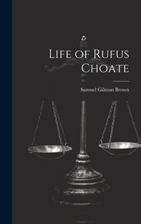 Produktbild: Life of Rufus Choate