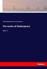 Bild vom Artikel The works of Shakespeare vom Autor William Shakespeare