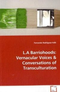 Produktbild: Rodriguez-Valls Fernando: L.A Barriohoods: Vernacular Voices