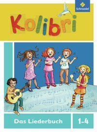 Produktbild: Kolibri: Liederbuch - Ausgabe 2012