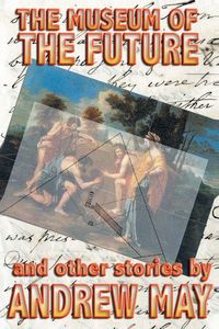 Produktbild: The Museum of the Future and Other Stories