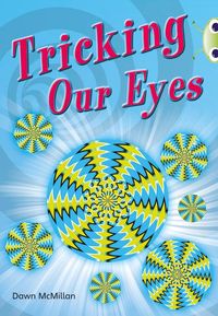 Produktbild: Bug Club Independent Non Fiction Year Two Turquoise A Tricking our Eyes