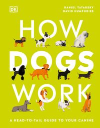 Produktbild: Tatarsky, D: How Dogs Work