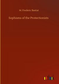 Produktbild: Sophisms of the Protectionists