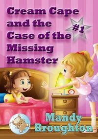 Produktbild: Cream Cape and the Case of the Missing Hamster