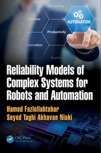 Produktbild: Reliability Models of Complex Systems for Robots and Automation
