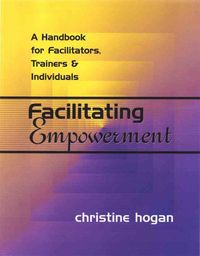 Produktbild: Facilitating Empowerment: A Handbook for Facilitators, Trainers and Individuals