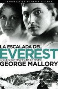 Produktbild: La escalada del Everest : los escritos completos de George Mallory