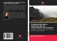 Produktbild: Compreendendo a natureza de um reservat&oacute;rio de fronteira
