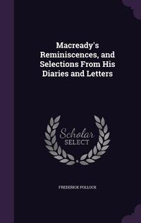 Produktbild: Macready's Reminiscences, and Selections From His Diaries and Letters