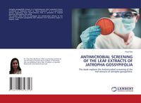 Produktbild: Antimicrobial Screening Of The Leaf Extracts Of Jatropha Gossypifolia
