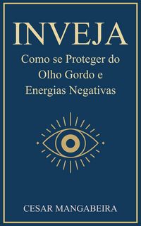 Produktbild: INVEJA: Como se Proteger do Olho Gordo e Energias Negativas