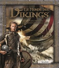 Produktbild: Le monde des Vikings : explorateurs et aventuriers des mers