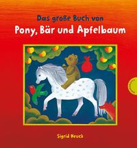 Bild vom Artikel Das große Buch von Pony, Bär und Apfelbaum vom Autor Sigrid Heuck