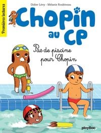 Produktbild: Chopin au CP - T5 - Pas de piscine pour Chopin