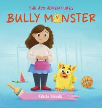 Produktbild: Bully Monster (The Ayo Adventures)