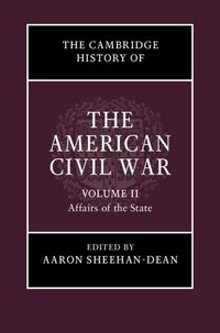 Produktbild: Cambridge History of the American Civil War: Volume 2, Affairs of the State