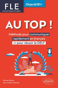 Produktbild: AU TOP ! Objectif B1+ (FLE. Fran&ccedil;ais langue &eacute;trang&egrave;re)