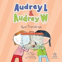 Bild vom Artikel Audrey L & Audrey W: Best Friends-Ish vom Autor Carter Higgins