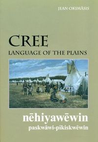 Bild vom Artikel Okimasis, J: Cree, Language of the Plains vom Autor Jean Okimasis