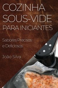 Produktbild: Cozinha Sous-Vide para Iniciantes