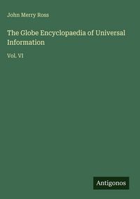 Produktbild: The Globe Encyclopaedia of Universal Information