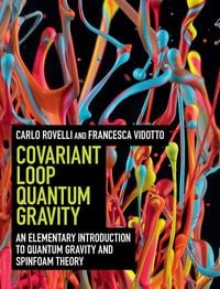 Bild vom Artikel Covariant Loop Quantum Gravity vom Autor Carlo Rovelli