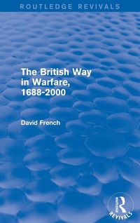 Produktbild: The British Way in Warfare 1688 - 2000 (Routledge Revivals)