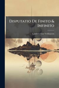 Produktbild: Disputatio De Finito & Infinito