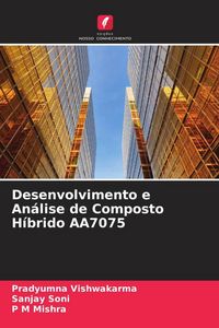 Produktbild: Desenvolvimento e An&aacute;lise de Composto H&iacute;brido AA7075