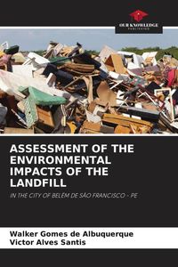 Produktbild: Assessment Of The Environmental Impacts Of The Landfill