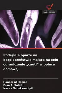 Produktbild: Podej&iquest;cie oparte na bezpiecze&iquest;stwie maj&iquest;ce na celu ograniczenie "cauti" w opiece domowej