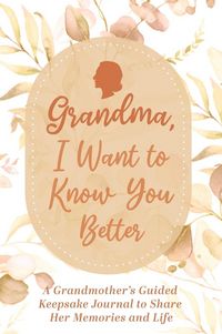 Produktbild: Grandma, I Want to Know You Better