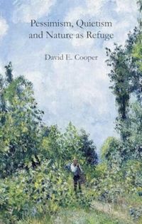 Produktbild: Pessimism, Quietism and Nature as Refuge