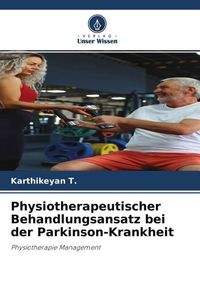 Produktbild: Physiotherapeutischer Behandlungsansatz bei der Parkinson-Krankheit