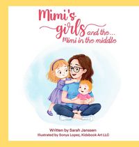 Produktbild: Mimi's girls and the...Mimi in the middle