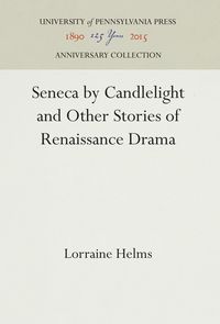 Produktbild: Seneca by Candlelight and Other Stories of Renaissance Drama