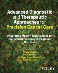 Produktbild: Advanced Diagnostic and Therapeutic Approaches for Precision Cancer Care