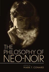 Produktbild: The Philosophy of Neo-Noir