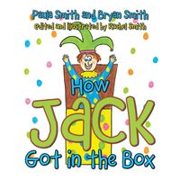 Bild vom Artikel How Jack Got in the Box vom Autor Bryan Smith