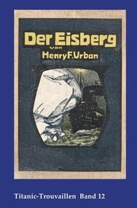 Produktbild: Titanic-Trouvaillen / Der Eisberg