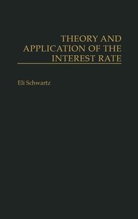 Produktbild: Theory and Application of the Interest Rate