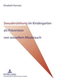 Produktbild: Sexualerziehung im Kindergarten als Pr&auml;vention von sexuellem Missbrauch