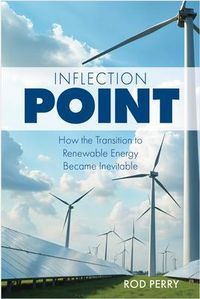 Produktbild: Inflection Point, How the Transition to Renewable Energy Became Inevitable